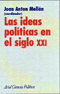 IDEAS POLITICAS EN EL SIGLO XXI, LAS | 9788434418219 | MELLON, JOAN ANTON