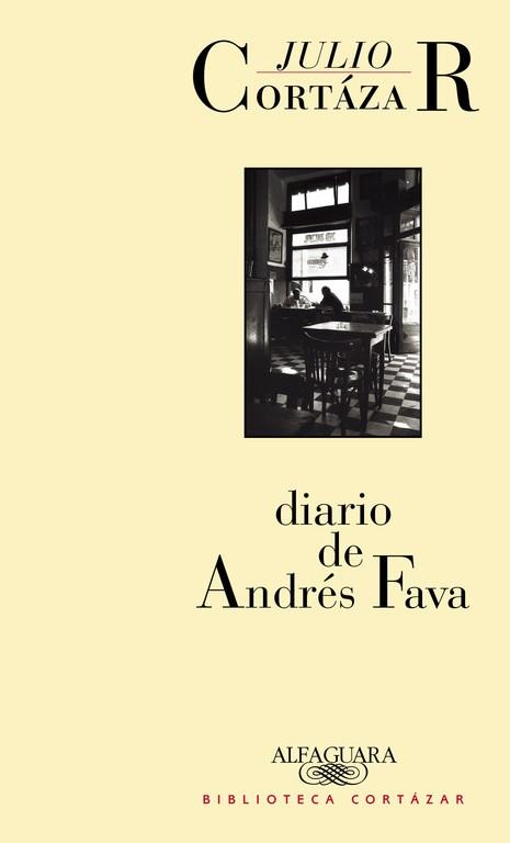 DIARIO DE ANDRES FAVA | 9788420482859 | CORTAZAR, JULIO