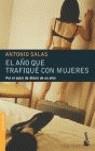 AÑO QUE TRAFIQUE CON MUJERES EL | 9788484603528 | SALAS, ANTONIO