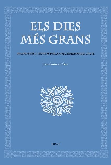 DIES MES GRANS ELS PROPOSTES I TEXTOS PER A UNA CEREMONIA CI | 9788495946614 | SURROCA SENS, JOAN