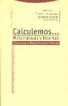 CALCULEMOS...MATEMATICAS Y LIBERTAD | 9788481640830 | ECHEVARRIA, JAVIER ... [ET AL.]