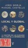 LOCAL Y GLOBAL LA GESTION DE LAS CIUDADES EN LA ERA INFORM | 9788430605446 | BORJA, JORDI