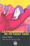 IMPORTANCIA DE NO HACER NADA LA | 9788492403387 | WILDE, OSCAR