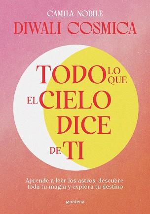 TODO LO QUE EL CIELO DICE DE TI | 9788419241733 | NOBILE (DIWALI CÓSMICA), CAMILA