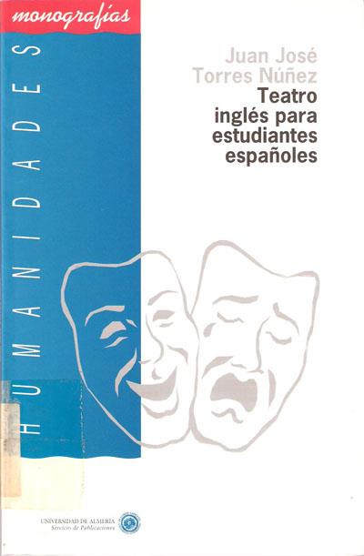 TEATRO INGLES PARA ESTUDIANTES ESPAÑOLES | 9788482400082 | TORRES NUÑEZ, JUAN JOSE