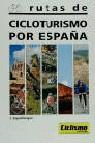 RUTAS DE CICLOTURISMO POR ESPSAÑA | 9788487812057 | ESPALLARGAS RUIZ DE OGARRIO, IGNACIO