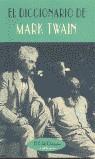 DICCIONARIO DE MARK TWAIN, EL (CLUB DIOGENES) | 9788477024286 | TWAIN, MARK