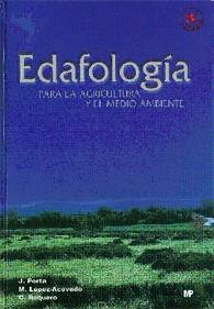 EDAFOLOGIA PARA LA AGRICULTURA Y EL MEDIO AMBIENTE | 9788484761488 | PORTA, J.