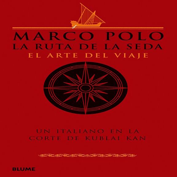 LA RUTA DE LA SEDA EL ARTE DEL VIAJE | 9788498015584 | MARCO POLO