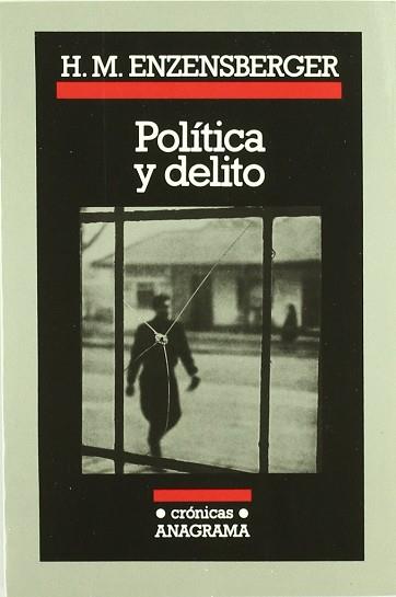 POLITICA Y DELITO (CRONICA) | 9788433925039 | ENZENSBERGER, HANS MAGNUS