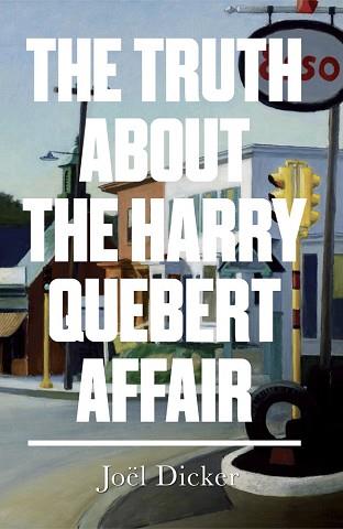 THE TRUTH ABOUT THE HARRY QUEBERT AFFAIR | 9780857053107 | DICKER, JOËL