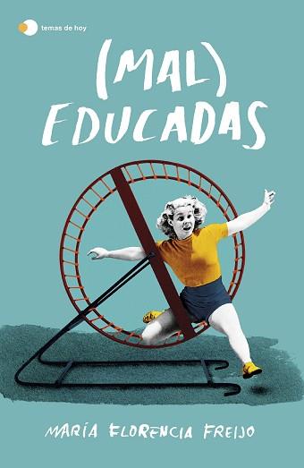 (MAL) EDUCADAS | 9788499988962 | FREIJO, MARÍA FLORENCIA