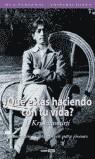 QUE ESTAS HACIENDO CON TU VIDA ? | 9788475562773 | KRISHNAMURTI, J.