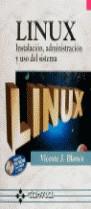 LINUX INST. ADM. Y USO DEL SISTEMA | 9788478972272 | BLANCO RODRIGUEZ, VICENTE