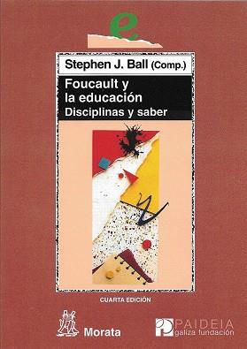 FOUCAULT Y LA EDUCACION | 9788471123701 | BALL, S. J.