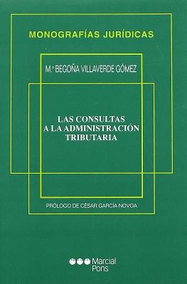 CONSULTAS A LA ADMINISTRACION TRIBUTARIA, LAS | 9788472489707 | VILLAVERDE GOMEZ, M.BEGOÑA