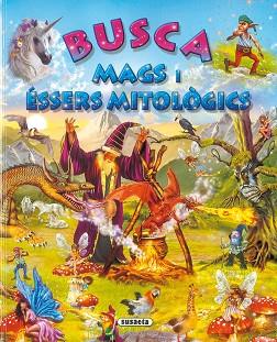 BUSCA MAGS I ESSERS MITOLOGICS | 9788467701777 | SUSAETA, EQUIPO