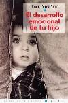 DESARROLLO EMOCIONAL DE TU HIJO, EL | 9788449310461 | PEREZ SIMO, ROSER