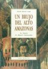 BRUJO DEL ALTO AMAZONAS UN | 9788476517307 | LAMB, FRANK BRUCE