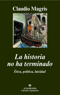 HISTORIA NO HA TERMINADO LA ( ETICA, POLITICA, LAICIDAD ) | 9788433962812 | MAGRIS, CLAUDIO