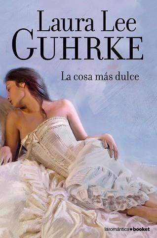 LA COSA MÁS DULCE | 9788408110453 | LAURA LEE GUHRKE