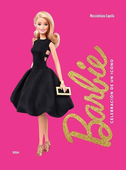 BARBIE. CELEBRACIÓN DE UN ICONO | 9788411327435 | CAPELLA, MASSIMILIANO