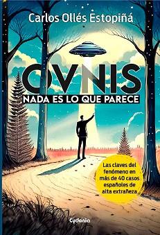 OVNIS: NADA ES LO QUE PARECE | 9788412772845 | OLLÉS ESTOPIÑÁ, CARLOS