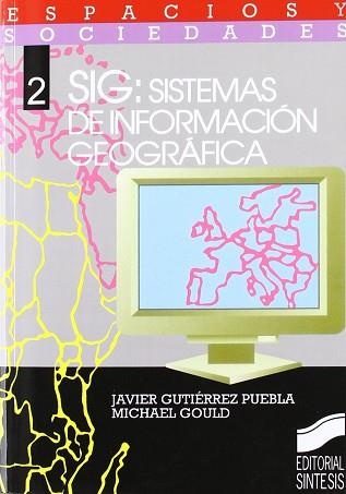 SYG SISTEMA DE INFORMACION GEOGRAFICA | 9788477382461 | GUTIERREZ, JAVIER