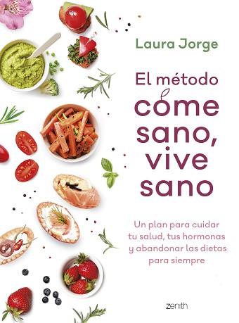 MÉTODO COME SANO, VIVE SANO | 9788408257738 | JORGE, LAURA