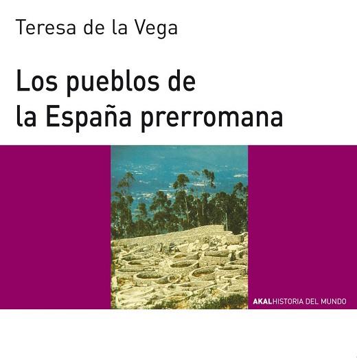 PUEBLOS DE LA ESPAÑA PRERROMANA, LOS | 9788446006121 | VEGA, TERESA DE LA