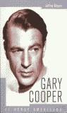 GARY COOPER EL HEROE AMERICANO | 9788495602077 | MEYERS, JEFFREY