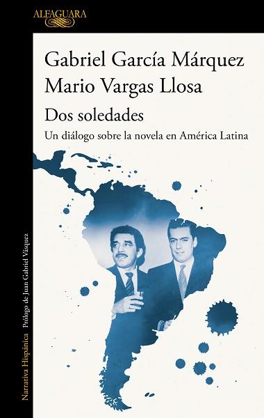 DOS SOLEDADES | 9788420454160 | VARGAS LLOSA, MARIO / GARCÍA MÁRQUEZ, GABRIEL