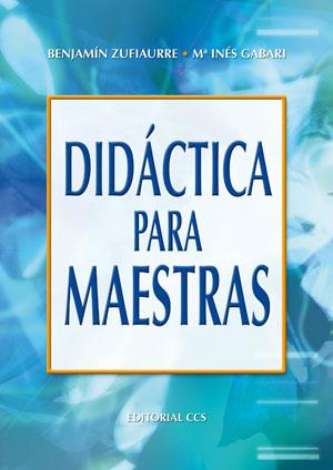 DIDACTICA PARA MAESTRAS | 9788483162811 | ZUFIAURRE, BENJAMIN