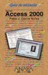 ACCESS 2000 GUIA DE INICIACION | 9788441509092 | GARCIA NUÑEZ, PABLO J.