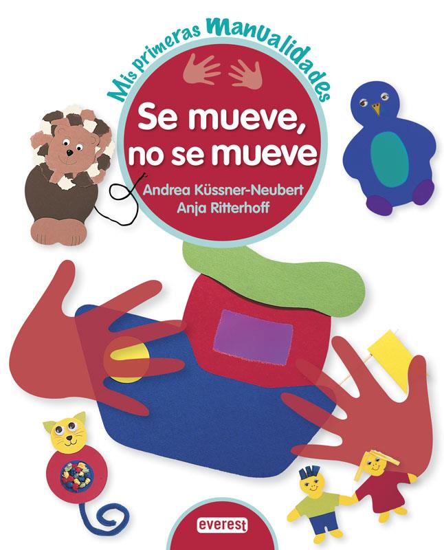 SE MUEVE, NO SE MUEVE | 9788444150161 | KUSSNER-NEUBERT, ANDREA / RITTERHOFF, ANJA