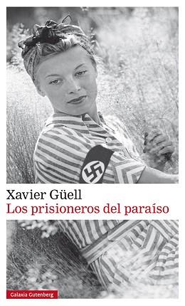 LOS PRISIONEROS DEL PARAÍSO | 9788481098020 | GÜELL, XAVIER