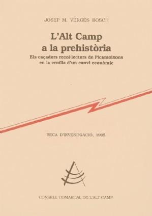 ALT CAMP A LA PREHISTORIA, L' | 9788492193301 | VERGES BOSCH, JOSEP M.