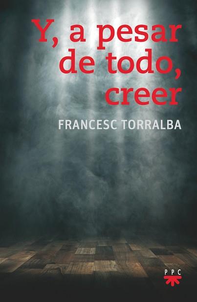 Y A PESAR DE TODO, CREER | 9788428832779 | TORRALBA ROSELLÓ, FRANCESC