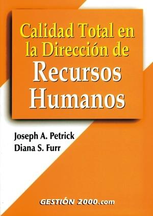 CALIDAD TOTAL EN LA DIRECCION DE RECURSOS HUMANOS | 9788480888646 | PETRICK, JOSEPH A.