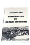 HISTORIA SECRETA DE LAS NAVAS DEL MARQUES | 9788479545956 | GARCIA YEBRA, TOMAS