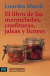 LIBRO DE LAS MERMELADAS CONFITURAS JALEAS Y LICORES (LB) | 9788420638676 | MARCH, LOURDES