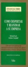 COMO DESPERTAR Y REANIMAR SU EMPRESA | 9788475836102 | KOCH, RICHARD ; CAMPBELL, ANDREW