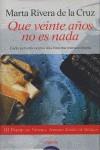 QUE VEINTE AÑOS NO ES NADA | 9788476478042 | RIVERA DE LA CRUZ, MARTA