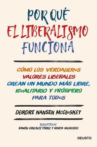 POR QUÉ EL LIBERALISMO FUNCIONA | 9788423431977 | MCCLOSKEY, DEIRDRE NANSEN