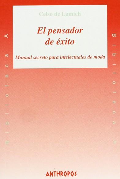 PENSADOR DE EXITO, EL | 9788476585597 | LAMICH, CELSO DE