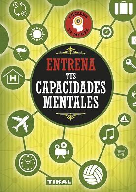 ENTRENA TUS CAPACIDADES MENTALES | 9788499284200 | VV. AA.