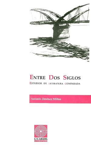 ENTRE DOS SIGLOS | 9788479352684 | JIMENEZ MILLAN, ANTONIO