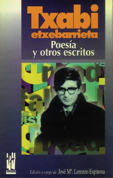 POESIA Y OTROS ESCRITOS | 9788481360400 | ETXEBARRIETA,TXABI