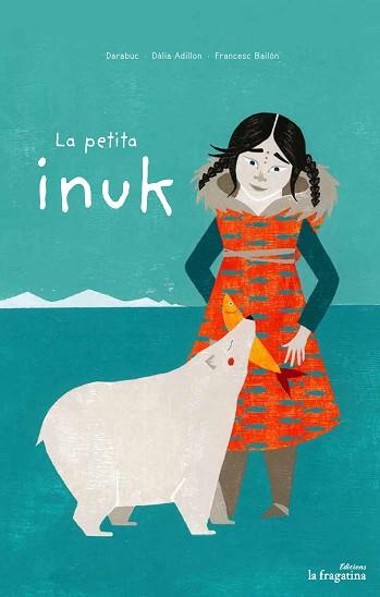 LA PETITA INUK | 9788416566778 | GARCIA, GONZALO