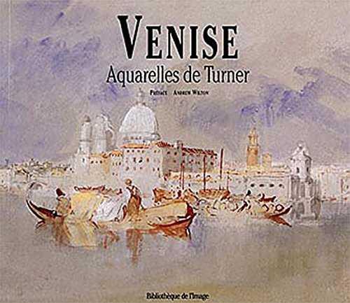 VENECIA ACUARELAS DE TURNER | 9782909808246 | WILTON, ANDREW